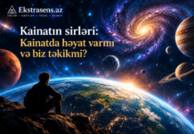 kainatda həyat varmı? Və biz təkikmi?