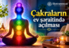 Bloklanmış çakraların ev şəraitində acılması.