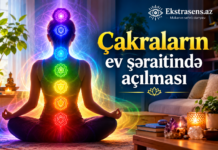 Bloklanmış çakraların ev şəraitində acılması.